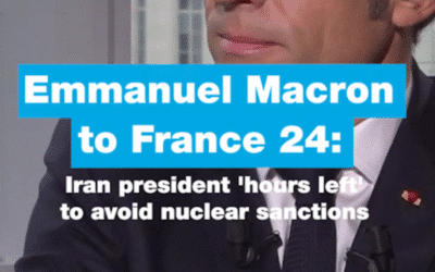 Macron to France 24: Iran president ‘hours left’ to avoid nuclear sanctions